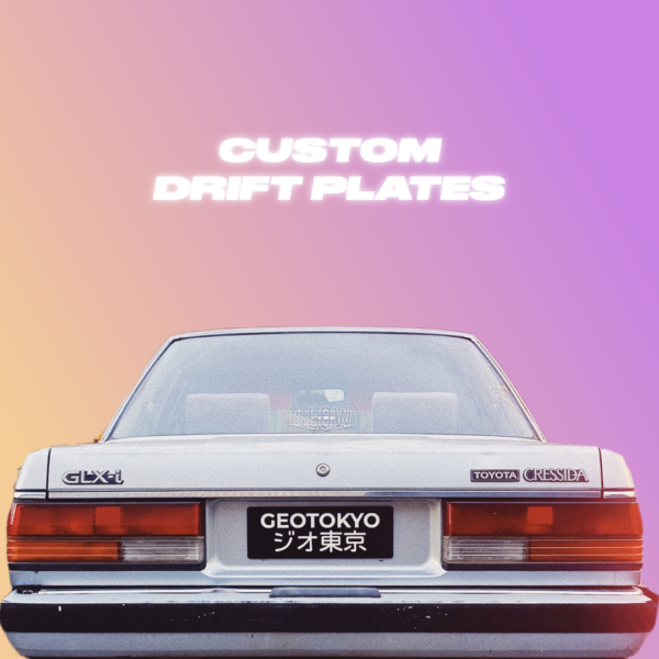 CUSTOM DRIFT PLATES ✧ GEOTOKYO STYLE